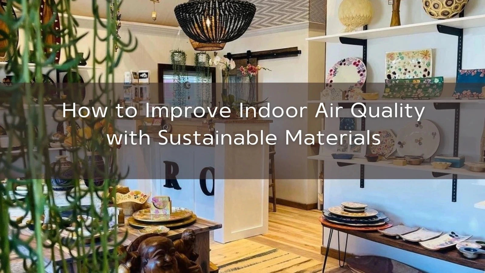 How to Improve Indoor Air Quality with Sustainable Materials ... - Sustainable Apartment Renovations For Improved Air Quality