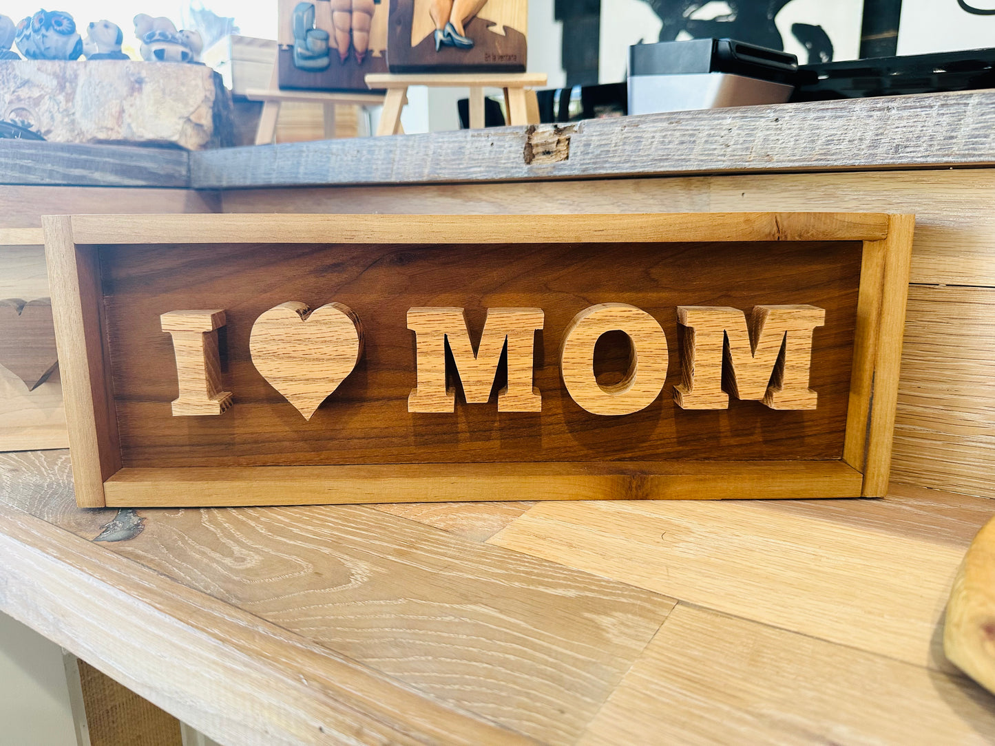 Mom Example. Sign I LOVE MOM sign– Restoration Oak